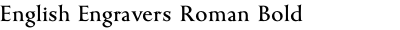 English Engravers Roman Bold